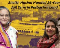 Sheikh Hasina Gets 26-Year Sentence in Purbachal Plot Irregularities Case