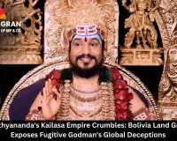  Swami Nithyananda's Kailasa Empire Crumbles: Bolivia Land Grab Fiasco Exposes Fugitive Godman's Global Deceptions