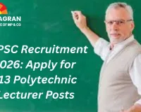UPPSC Recruitment 2026: Apply for 513 Polytechnic Lecturer Posts; Salary Up to ₹1.82 Lakh