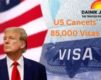 US Cancels 85,000 Visas Since January Amid Stricter Immigration Rules