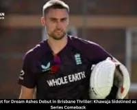  Will Jacks Set for Dream Ashes Debut in Brisbane Thriller: Khawaja Sidelined as England Eye Series Comeback