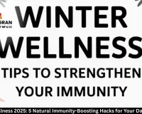 Winter Wellness 2025: 5 Natural Immunity-Boosting Hacks for Your Daily Routine