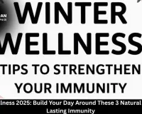 Winter Wellness 2025: Build Your Day Around These 3 Natural Rituals for Lasting Immunity