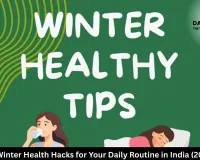 5 Natural Winter Health Hacks for Your Daily Routine in India (2026 Guide)