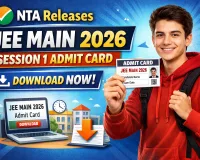 NTA Releases JEE Main 2026 Session 1 Admit Cards; Candidates Asked to Download from Official Portal