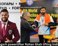 Chhattisgarh powerlifter Rohan Shah lifting India’s pride