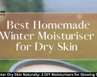 Combat Winter Dry Skin Naturally: 3 DIY Moisturizers for Glowing Skin in 2026