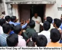 Drama Marks Final Day of Nominations for Maharashtra Civic Polls