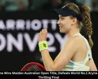 Elena Rybakina Wins Maiden Australian Open Title, Defeats World No.1 Aryna Sabalenka in Thrilling Final