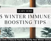 Embrace the Chill: 5 Natural Hacks to Fortify Your Winter Immunity in 2026