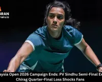 India's Malaysia Open 2026 Campaign Ends: PV Sindhu Semi-Final Exit, Satwik-Chirag Quarter-Final Loss Shocks Fans