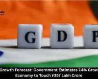 India GDP Growth Forecast: Government Estimates 7.4% Growth in FY26, Economy to Touch ₹357 Lakh Crore