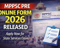 MPPSC Pre Online Form 2026 Released: Madhya Pradesh Public Service Commission Opens Applications for State Services Exam