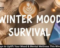  Natural Ways to Uplift Your Mood & Mental Wellness This Winter (2026)