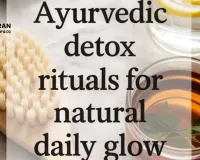 Natural Winter Detox & Digestive Hacks: Easy Ayurvedic Tips for Daily Wellness 2026
