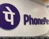 PhonePe IPO: Walmart Trims Stake in $15 Billion Fintech Leader's Market Debut