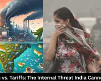 Pollution vs. Tariffs: The Internal Threat India Cannot Ignore