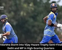  Punjab & Vidarbha Storm into Vijay Hazare Trophy Semi-Final, Crushing Delhi and MP in High-Scoring Quarters