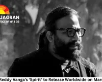 Sandeep Reddy Vanga’s ‘Spirit’ to Release Worldwide on March 5, 2027; Film to Debut in Eight Languages