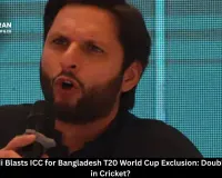  Shahid Afridi Blasts ICC for Bangladesh T20 World Cup Exclusion: Double Standards in Cricket?