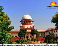 Supreme Court Dismisses AgustaWestland Petition, Warns Against Rich Accused Evading Trial