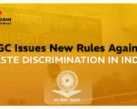 UGC's New Anti-Discrimination Rules Spark Debate: Safety for All or Fear for General Category Students?