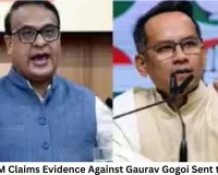 Assam CM Claims Evidence Against Gaurav Gogoi Sent to Centre; Congress MP Rejects Allegations
