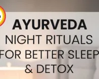  Ayurvedic Night Routine: Simple Sleep Hacks for Stressed, Sleep-Deprived Young Indians