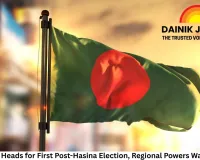 Bangladesh Heads for First Post-Hasina Election, Regional Powers Watch Closely