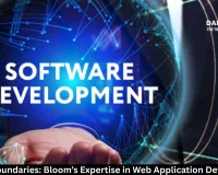 Beyond Boundaries: Bloom’s Expertise in Web Application Development