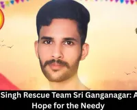 Bhagat Singh Rescue Team Sri Ganganagar: A Ray of Hope for the Needy