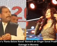 BJP Leader's 'Pants Below Navel' Remark on Singer Sonal Pradhan Sparks Outrage in Morena