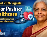 Budget 2026 Signals Major Push for Healthcare, Emphasises Primary Care and Insurance Expansion