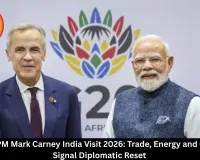 Canadian PM Mark Carney India Visit 2026: Trade, Energy and CEPA Talks Signal Diplomatic Reset