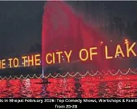 Exciting Events in Bhopal February 2026: Top Comedy Shows, Workshops & Family Activities from 25-28