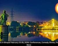  Exciting Events in Bhopal February 23-28, 2026: Conferences, Comedy Shows, Food Festivals & More