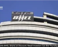 Government Sells BHEL Shares at Discount: Retail Investors Can Bid Thursday at ₹254 Each