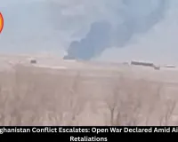  Pakistan-Afghanistan Conflict Escalates: Open War Declared Amid Airstrikes and Retaliations