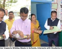 Raipur Collector Inspects Midday Meals in Schools, Interacts with Students About Studies