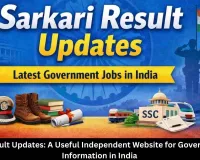 Sarkari Result Updates: A Useful Independent Website for Government Job Information in India