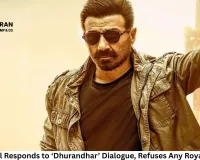 Sunny Deol Responds to ‘Dhurandhar’ Dialogue, Refuses Any Royalty Claims
