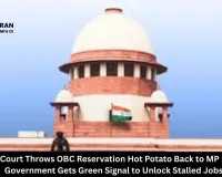 Supreme Court Throws OBC Reservation Hot Potato Back to MP High Court, Government Gets Green Signal to Unlock Stalled Jobs