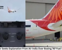 UK Regulator Seeks Explanation From Air India Over Boeing 787 Fuel Switch Issue