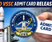 ISRO VSSC Releases Admit Cards for Various Posts; Exam Scheduled Soon