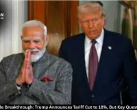 US-India Trade Breakthrough: Trump Announces Tariff Cut to 18%, But Key Questions Remain