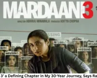 ‘Mardaani 3’ a Defining Chapter in My 30-Year Journey, Says Rani Mukerji