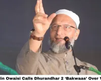 Asaduddin Owaisi Calls Dhurandhar 2 ‘Bakwaas’ Over Violence, Ranveer Singh Film Crosses ₹1100 Crore
