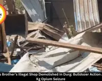  BJP Leader's Brother’s Illegal Shop Demolished in Durg: Bulldozer Action After 62,000 Kg Opium Seizure