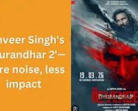 Dhurandhar: The Revenge – A Sequel That Squanders Its Prequel’s Blueprint