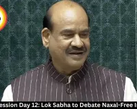 Budget Session Day 12: Lok Sabha to Debate Naxal-Free India Plan